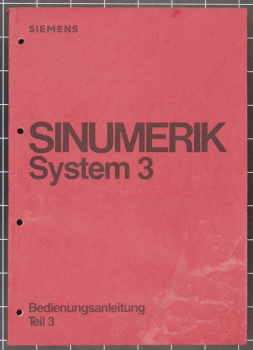 Siemens Sinumerik System 3 Bedienungsanleitung Teil 3 (Grundausführung 4)